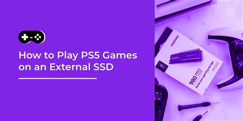 Can You Play PS5 Games on External SSD? Exploring the Possibilities and Beyond